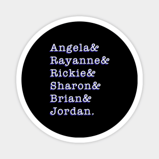 So Called Life My Characters Angela Jordan Brian Rayanne 90s Cast Names Magnet